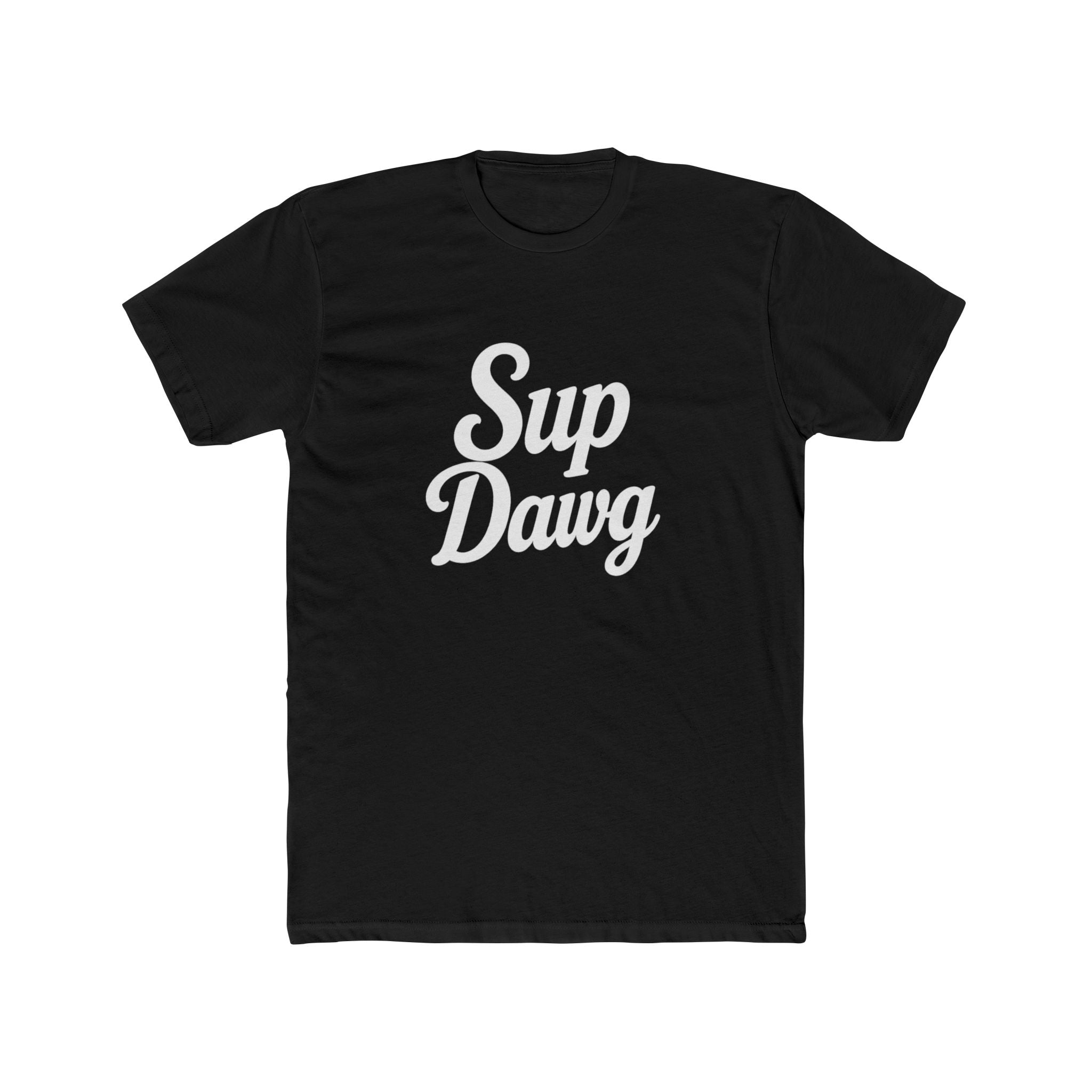 Sup Dawg Tee — IYKYK