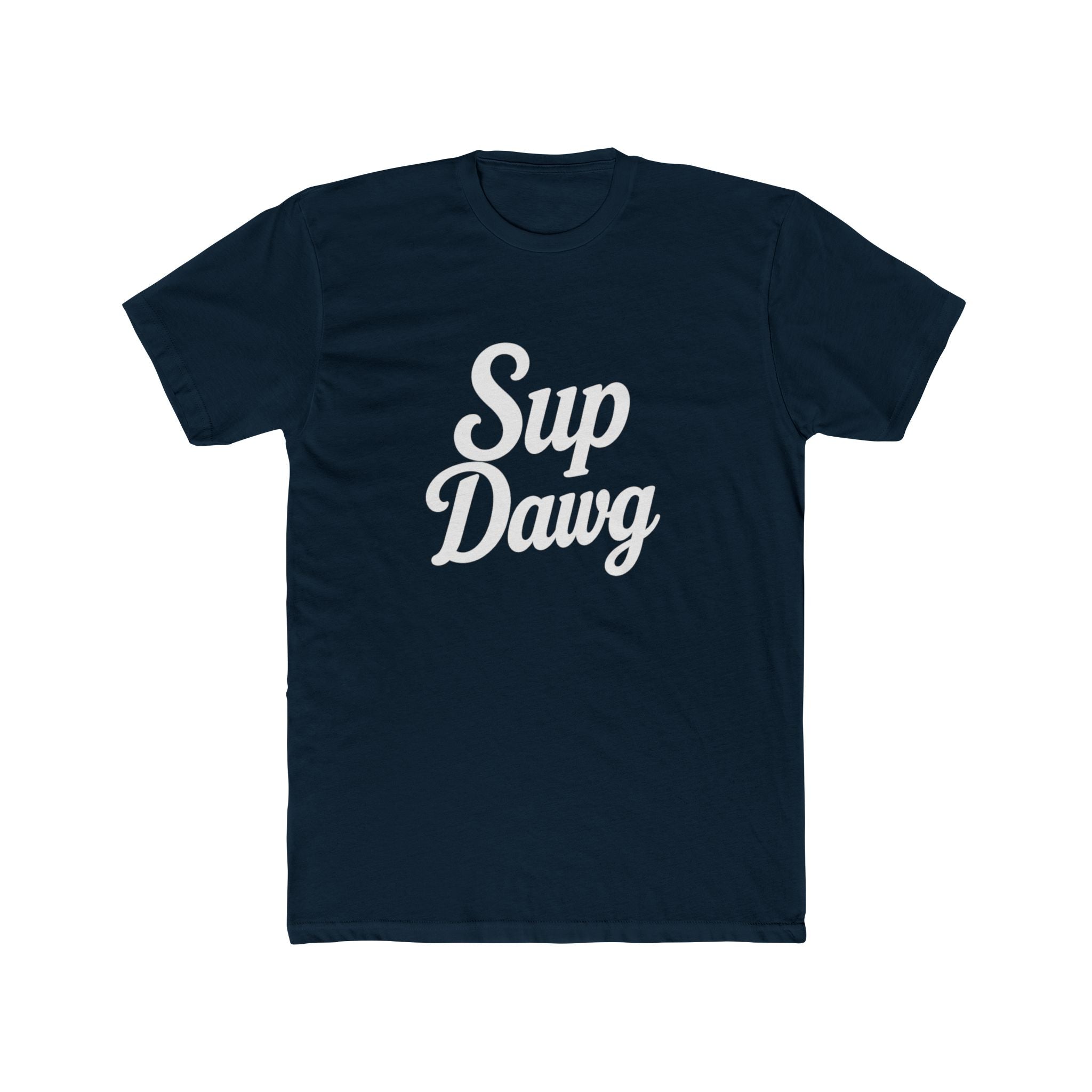 Sup Dawg Tee — IYKYK